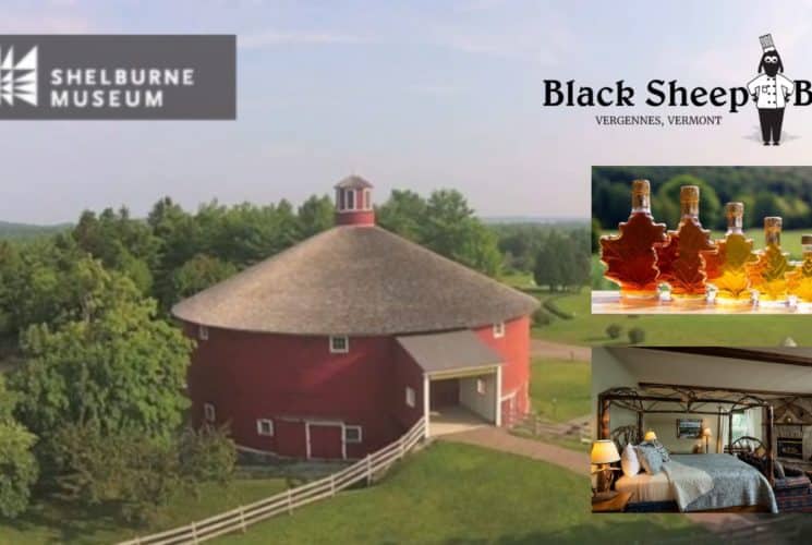 Red round barn building labeled Shelburne Museum superimposed with bedroom photo and maple syrup bottles.
